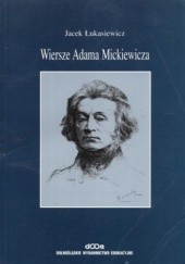 Okładka książki Wiersze Adama Mickiewicza Jacek Łukasiewicz