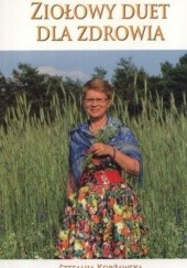 Okładka książki Ziołowy duet dla zdrowia Stefania Korżawska