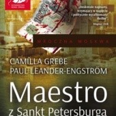 Okładka książki Maestro z Sankt Petersburga Camilla Grebe, Paul Leander-Engstrom