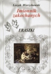 Okładka książki Imionnik zakochanych. Fraszki Leszek Wierzchowski