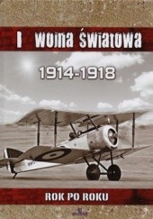 Okładka książki I wojna światowa 1914-1918 rok po roku Krzysztof Cholderski