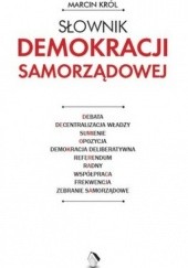 Okładka książki Słownik demokracji samorządowej Marcin Król