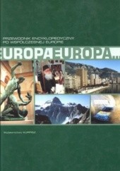 Okładka książki Europa Europa. Przewodnik encyklopedyczny po współczesnej Europie