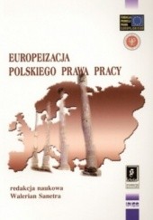 Okładka książki Europeizacja polskiego prawa pracy
