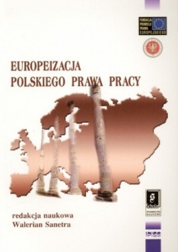 Okładka książki Europeizacja polskiego prawa pracy Walerian Sanetra