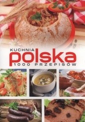 Okładka książki Kuchnia polska. 1000 przepisów praca zbiorowa