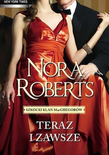 Okładka książki Teraz i zawsze Nora Roberts