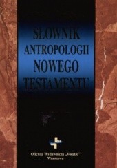 Okładka książki Słownik antropologii Nowego Testamentu Bogusław Widła