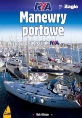 Okładka książki Manewry portowe. Podręcznik Rob Gibson