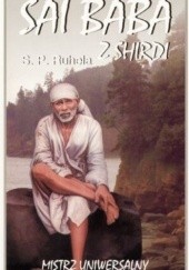 Okładka książki Sai Baba z Shirdi Mistrz Uniwersalny S.P. Ruhela
