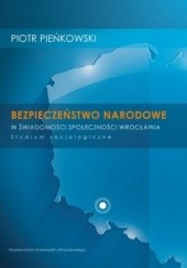 Okładka książki Bezpieczeństwo Narodowe w świadomości społeczności Wrocławia