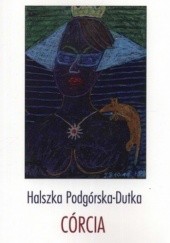 Okładka książki Córcia Halszka Podgórska-Dutka