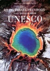 Okładka książki Cuda świata przyrody pod patronatem UNESCO Marco Cattaneo, Jasmina Trifoni