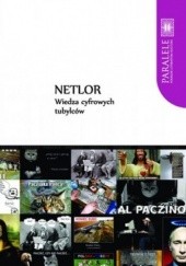 Okładka książki Netlor. Wiedza cyfrowych tubylców Piotr Grochowski