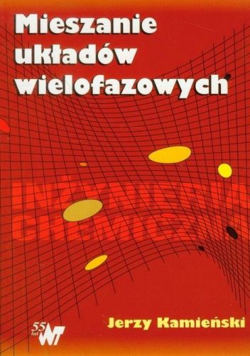 Okładka książki Mieszanie układów wielofazowych Jerzy Kamieński
