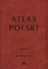 Okładka książki Atlas Polski, tom 2 Jarosław Balon, Rajmund Mydela