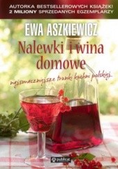 Okładka książki Nalewki i wina domowe Ewa Aszkiewicz