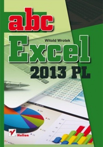 Okładka książki ABC Excel 2013 PL Witold Wrotek