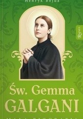 Okładka książki Św. Gemma Galgani. Mała biografia Henryk Bejda