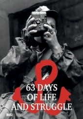 Okładka książki 63 Days of Life and Struggle praca zbiorowa