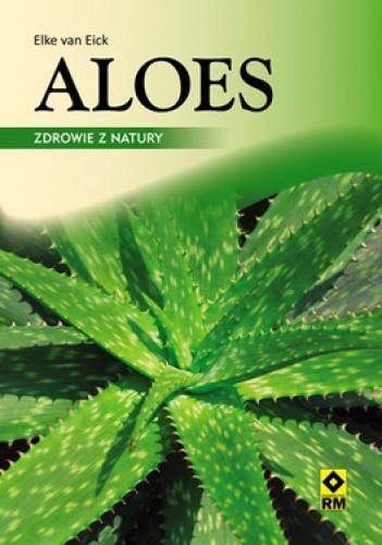 Okładka książki Aloes. Zdrowie z natury Elke van Eick