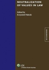Okładka książki Neutralization of values in law Krzysztof Pałecki