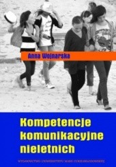 Okładka książki Kompetencje komunikacyjne nieletnich Anna Wojnarska