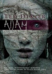 Okładka książki Adam Ted Dekker