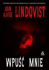 Okładka książki Wpuść mnie John Ajvide Lindqvist