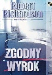 Okładka książki Zgodny wyrok Robert Richardson