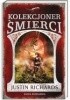 Okładka książki Kolekcjoner śmierci Justin Richards