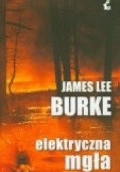 Okładka książki Elektryczna mgła James Lee Burke