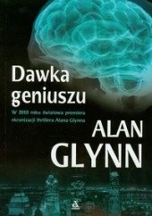 Okładka książki Dawka geniuszu Alan Glynn