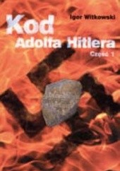 Okładka książki Kod Adolfa Hitlera cz. 1 Igor Witkowski