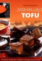 Okładka książki Zaskakujące tofu Mariola Białołęcka