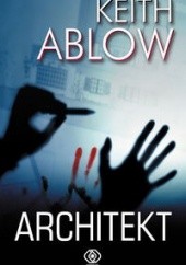 Okładka książki Architekt Keith Ablow