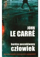 Okładka książki Bardzo poszukiwany człowiek John le Carré