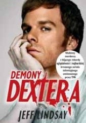 Okładka książki Demony Dextera Jeff Lindsay