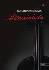 Okładka książki Altowiolista Jan Antoni Homa