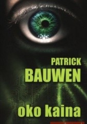 Okładka książki Oko Kaina Patrick Bauwen