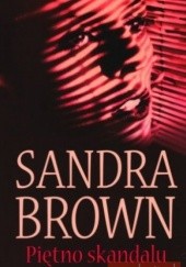 Okładka książki Piętno skandalu Sandra Brown