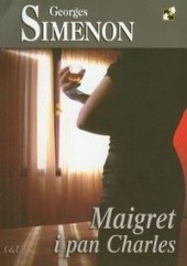 Okładka książki Maigret i pan Charles Georges Simenon