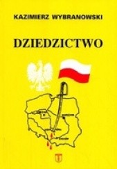 Okładka książki Dziedzictwo Kazimierz Wybranowski