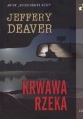 Okładka książki Krwawa rzeka Jeffery Deaver