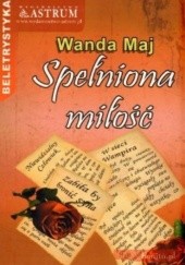 Okładka książki Spełniona miłość Wanda Maj