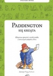 Okładka książki Paddington się krząta Michael Bond, Peggy Fortnum