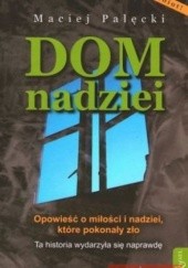 Okładka książki Dom nadziei Maciej Palęcki