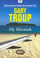 Okładka książki Zły bliźniak Gary Troup