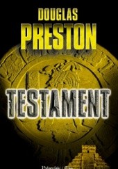 Okładka książki Testament Douglas Preston