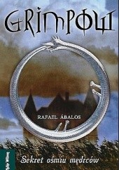 Okładka książki Grimpow. Sekret ośmiu mędrców Rafael Ábalos